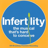 OFF-BROADWAY PREMIERE CAST: Infertility, The Musical That's Hard To Conceive