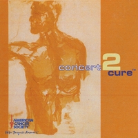 Various Artists : Concert2Cure, v.2: To Benefit the American Cancer Society