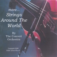 THE CONCERT ORCHESTRA: more...Strings Around The World