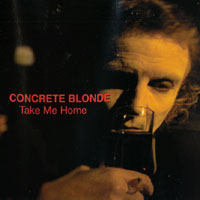 CONCRETE BLONDE: 'Take Me Home' video