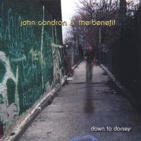 john condron & the benefit : down to dorsey
