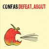 Confab: Defeat, About