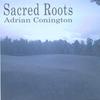 ADRIAN CONINGTON: Sacred Roots