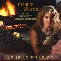 Connie Dover and the Kansas City Chamber Orchestra : The Holly and the Ivy