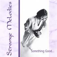 CONNIE STRANGE: Strange Melodies...Something Good