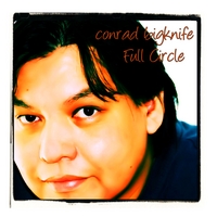 Conrad Bigknife : Full Circle