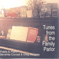 BEVERLEY CONRAD AND GREG BURGESS: Tunes from the Family Parlor