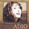 CONSUELO LUZ: Adio