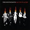 The Contestants: Can Die In A Fire