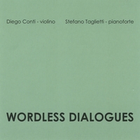 DIEGO CONTI - STEFANO TAGLIETTI: Wordless Dialogues