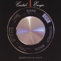 Control Escape : Generation of Waste
