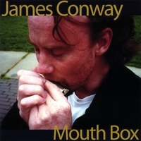 James Conway : Mouth Box