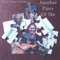 MATTHEW COOK: Another Piece Of Me