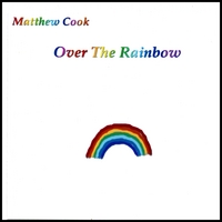 Matthew Cook : Over The Rainbow