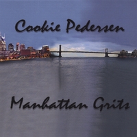 Cookie Pedersen : Manhattan Grits