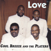 COOL BREEZE AND THE PLAYERS: Love