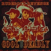 THE COOL AND DEADLY: Rudeboys Revenge