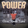 COOL HAND LUKE: Power