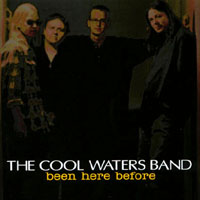 The Cool Waters Band : Been Here Before