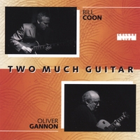 Bill Coon / Oliver Gannon : TWO MUCH GUITAR