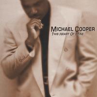Michael Cooper : This Heart Of Mine