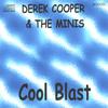 DEREK COOPER & THE MINIS: Cool Blast