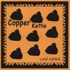COPPER KETTLE: Coal Rabbit