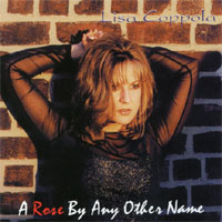 Lisa Coppola : A Rose By Any Other Name
