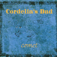 CORDELIA'S DAD: Comet