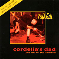 CORDELIA'S DAD: road kill