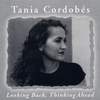 TANIA CORDOBES: Looking Back, Thinking Ahead