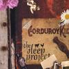 CORDUROY KID: The Sleep Project