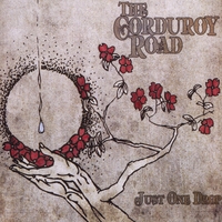 The Corduroy Road : Just One Drop