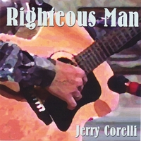 Jerry Corelli : Righteous Man
