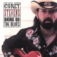 COREY STEVENS: Bring On the Blues