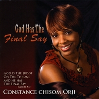 CONSTANCE CHISOM ORJI : GOD HAS THE FINAL SAY