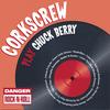 CORKSCREW: Corkscrew Play Chuck Berry
