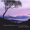 CORNELL FIELDS: Songs of Refreshing: Sounds for Meditation