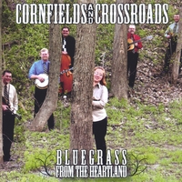 CORNFIELDS AND CROSSROADS: Bluegrass From The Heartland