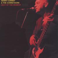 Henry Correy & The Correydors : Heat Of The Moment