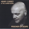 HENRY CORREY AND THE CORREYDORS: Prisoner Of Desire