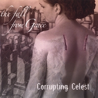 CORRUPTING CELEST: The Fall From Grace