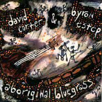 David Corter and Byron Estep : Aboriginal Bluegrass