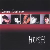 LAURA CORTESE: Hush