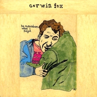 Corwin Fox : He Remembers What I Forgot