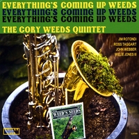 Cory Weeds Quintet : Everything Is Coming Up Weeds