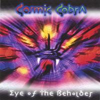 Cosmic Cobra : Eye of the Beholder
