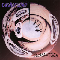 Cosmosquad : Squadrophenia