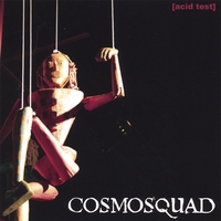 Cosmosquad : Acid Test