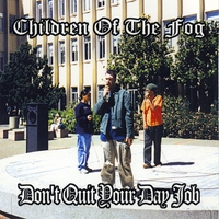 Children of the Fog : Don't Quit Your Day Job